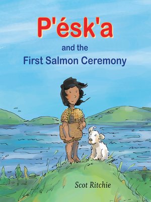 P'ésk'a and the First Salmon Ceremony - ebook